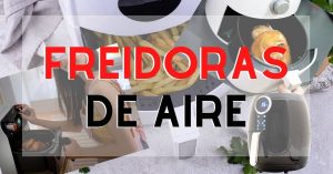 Freidoras de Aire